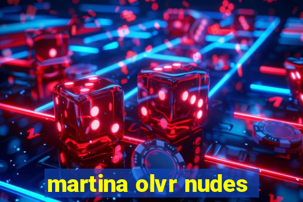 martina olvr nudes